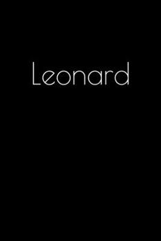 Paperback Leonard: Notebook / Journal / Diary - 6 x 9 inches (15,24 x 22,86 cm), 150 pages. Personalized for Leonard. Book