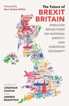 The Future of Brexit Britain: Anglican Reflections on National Identity and European Solidarity