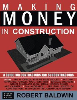 Paperback Making Money in Construction: A Guide for Contractors and Subcontractors Book