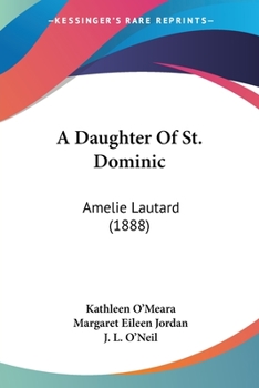 A Daughter Of St. Dominic: Amelie Lautard