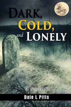 Paperback Dark, Cold, and Lonely Book