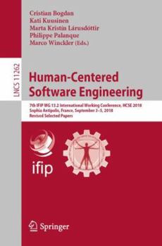 Paperback Human-Centered Software Engineering: 7th Ifip Wg 13.2 International Working Conference, Hcse 2018, Sophia Antipolis, France, September 3-5, 2018, Revi Book