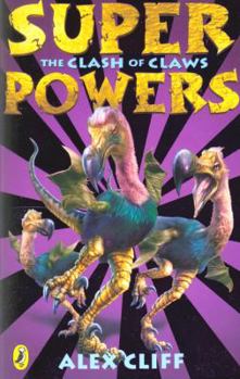 The Clash of Claws - Book #5 of the Superpowers