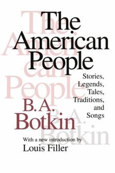 Paperback The American People: Stories, Legends, Tales, Traditions and Songs Book