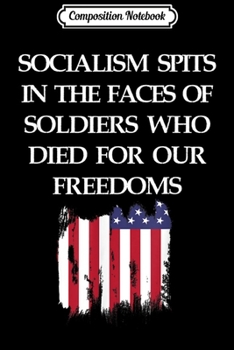 Composition Notebook: Anti Socialism Communist Pro Capitalism America Republican  Journal/Notebook Blank Lined Ruled 6x9 100 Pages
