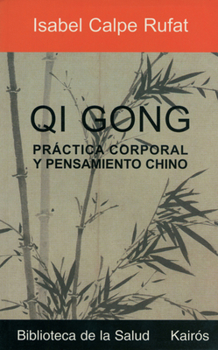 Paperback Qi Gong: Práctica Corporal Y Pensamiento Chino [Spanish] Book