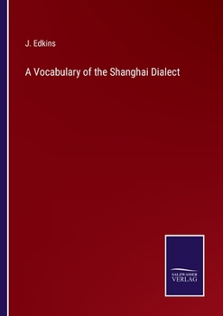 Paperback A Vocabulary of the Shanghai Dialect Book