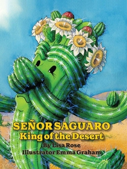 Hardcover Senor Saguaro: King of the Desert Book