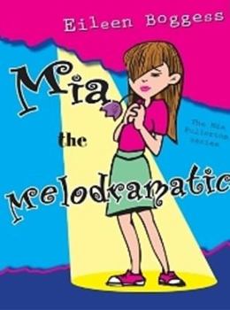 Mia the Melodramatic (MIA Fullerton) - Book #2 of the Mia Fullerton
