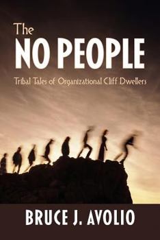 Paperback The No People: Tribal Tales of Organizational Cliff Dwellers Book