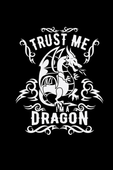 Paperback Trust me I'm a Dragon: 6x9 Dragon - dotgrid - dot grid paper - notebook - notes Book
