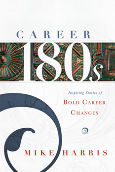 Paperback Career 180s: Inspiring Stories of Bold Career Changes Book