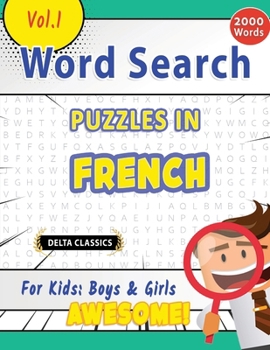 Paperback Word Search Puzzles in French for Kids: Boys & Girls - Awesome! Vol.1 - Delta Classics Book