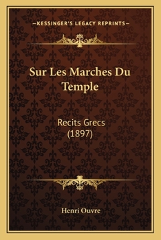 Paperback Sur Les Marches Du Temple: Recits Grecs (1897) [French] Book