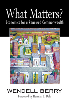 Paperback What Matters?: Economics for a Renewed Commonwealth Book