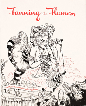 Paperback Fanning the Flames: A Molly Crabapple Coloring Book