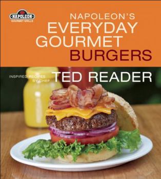 Paperback Napoleon's Everyday Gourmet Burgers Book