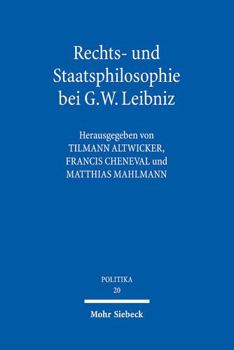 Paperback Rechts- Und Staatsphilosophie Bei G.W. Leibniz [German] Book