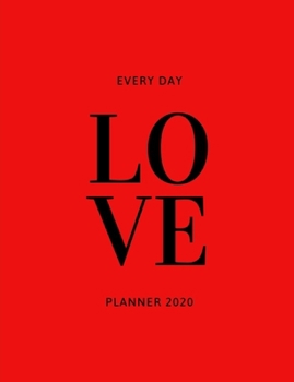 Love Every Day: A Planner for Those Who Are In Love. 7 X 9 Inches. Beautifully Crafted but Compact Enough to Carry in a Purse, Backpack, or Briefcase. ... Notes, Appointments, and Creative Thoughts.