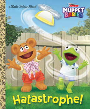 Hardcover Hatastrophe (Disney Muppet Babies) Book
