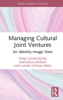 Hardcover Managing Cultural Joint Ventures: An Identity-Image View Book