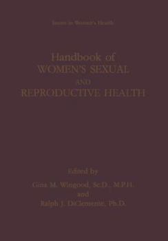 Handbook of Women's Sexual and Reproductive Health (WOMEN'S HEALTH ISSUES (Women's Health Issues)