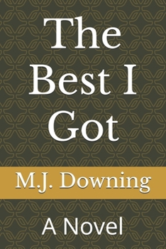 Paperback The Best I Got: A Novella Book