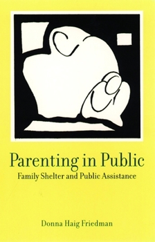 Paperback Parenting in Public: Family Shelter and Public Assistance Book