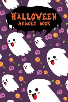 Halloween Memory Book: An Activity Book for Kids to Record Their Halloween Day | Coloring | Drawing | Journaling | Cute Ghost (Trick or Treat)
