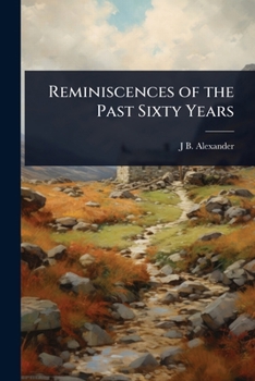 Paperback Reminiscences of the Past Sixty Years Book