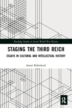 Paperback Staging the Third Reich: Essays in Cultural and Intellectual History Book