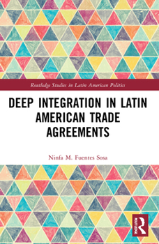 Paperback Deep Integration in Latin American Trade Agreements Book