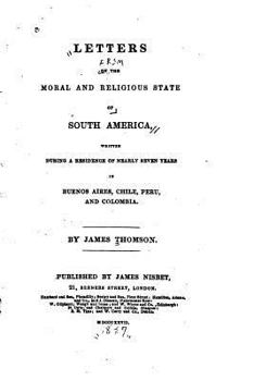 Paperback Letters on the Moral and Religious State of South America Book