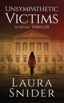 Paperback Unsympathetic Victims: A Legal Thriller Book