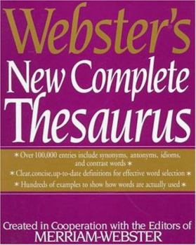Hardcover Webster's New Complete Thesaurus: Created in Cooperation with Editors of Merriam-Webster Book