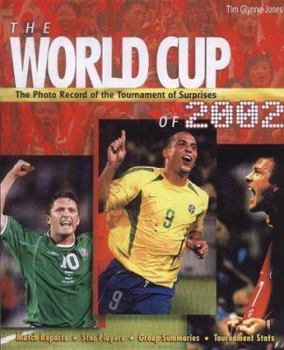 Paperback The World Cup of 2002: The Photo Record of the Tournament of Surprises Book