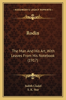 Rodin: The Man and his Art With Leaves from his Note-book