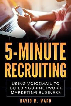 Paperback 5-Minute Recruiting: Using Voicemail to Build Your Network Marketing Business Book