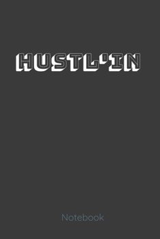 Paperback HUSTL'IN notebook: Get it! With this lined notebook great gift for the side hustler Book