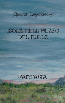 Paperback Isola Nell Mezzo del Nullo: Fantasia [Italian] Book