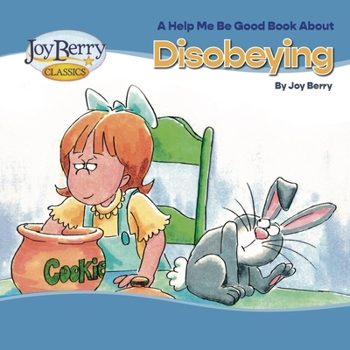 A Book About Disobeying - Book  of the Help Me Be Good!