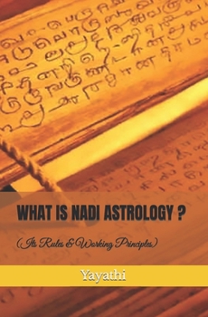 Paperback What is Nadi Astrology ?: Its Rules and Working Principles Book