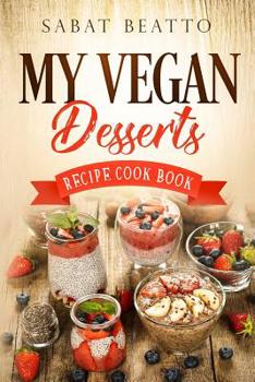 Paperback My Vegan Desserts: Recipe cook book