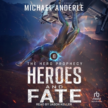 Heroes and Fate - Book #6 of the Hero Prophecy