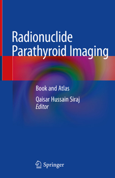 Hardcover Radionuclide Parathyroid Imaging: Book and Atlas Book