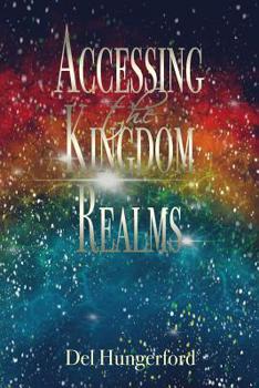 Paperback Accessing the Kingdom Realms Book