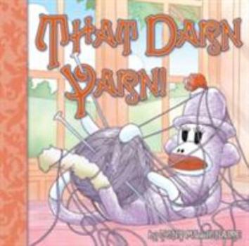 That Darn Yarn - Book  of the Sock Monkey