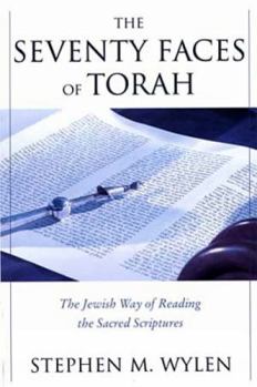 Paperback The Seventy Faces of Torah: The Jewish Way of Reading the Sacred Scriptures Book