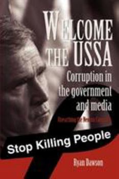 Paperback Welcome to the USSA: Corruption in the government and media Book