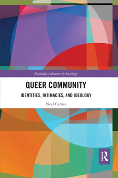 Paperback Queer Community: Identities, Intimacies, and Ideology Book